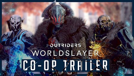 Outriders Worldslayer Co-Op Trailer [PEGI]