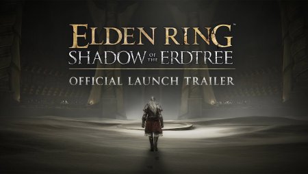 ELDEN RING Shadow of the Erdtree | Official Launch Trailer