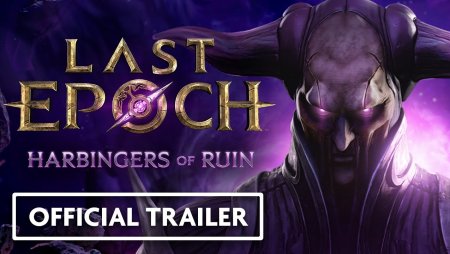 Last Epoch Patch 1.1 - Harbingers of Ruin | Official Trailer