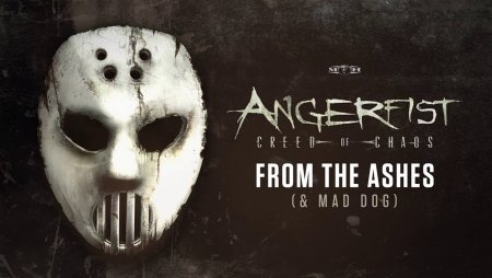 Angerfist & Mad Dog - From The Ashes