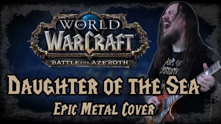 World of Warcraft - Daughter of the Sea (Epic Metal Cover by Skar Productions)