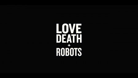 LOVE DEATH + ROBOTS Official Netflix Trailer