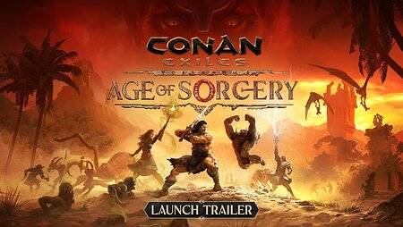 Conan Exiles - Age of Sorcery Launch Trailer