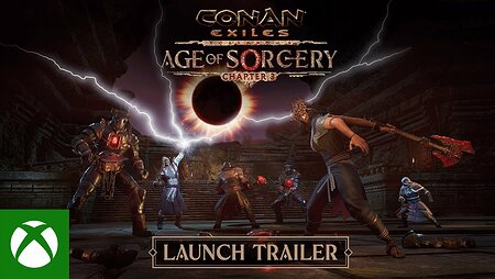 Conan Exiles Age of Sorcery - Chapter 3 Launch Trailer