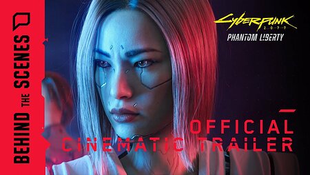 Cyberpunk 2077: Phantom Liberty — Behind the Scenes: Official Cinematic Trailer